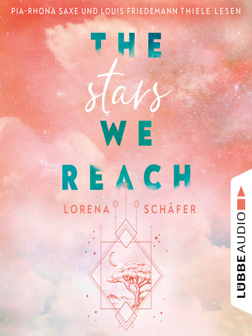 Titeldetails für The stars we reach--Emerald Bay, Teil 1 (Ungekürzt) nach Lorena Schäfer - Warteliste